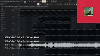 All of the lights by Kanye West MBDTF Breakdown Fl Studio [upl. by Barthol]