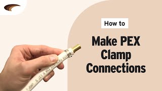 How to Make PEX Clamp Connections [upl. by Nosnirb]