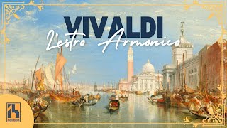 Vivaldi LEstro Armonico  12 Concertos Op 3 Complete [upl. by Ylrebmi]