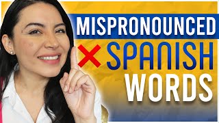 Stop MISPRONOUNCING these 13 Spanish Words [upl. by Mur819]