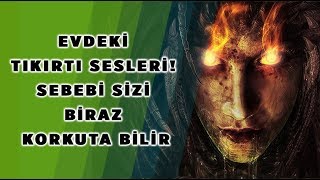 Evdeki tıkırtı sesleri Sebebi Sizi biraz korkuta bilir quotCinler ve Cin türleriquot [upl. by Pollak]