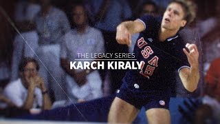 The Legacy Series Karch Kiraly [upl. by Einhorn]