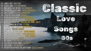 Classic Love Songs 80s [upl. by Aillij]