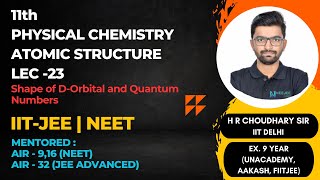 Atomic Structure Lec 23Physical Chemistry Shape of dorbital and Quantum number [upl. by Elyrad]