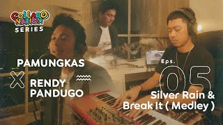 Pamungkas X Rendy Pandugo  Silver Rain amp Break It Medley  Collabonation Series Episode 5 [upl. by Yssak101]