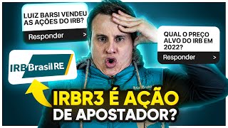 IRB BRASIL RE IRBR3 POR QUE AÃ‡Ã•ES CAÃRAM LUIZ BARSI VAI CONTINUAR INVESTINDO APÃ“S PREJUÃZO [upl. by Sarajane]