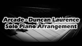 Arcade  Duncan Laurence Solo Piano Version [upl. by Leor195]