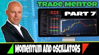 Trade Mentor  Part 7  Momentum and Oscillators [upl. by Corsetti142]