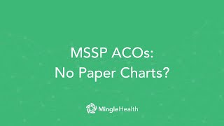 MSSP ACOs No paper charts after 2025 [upl. by Jaella]