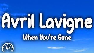 Avril Lavigne  When Youre Gone Lyrics [upl. by Ehudd]