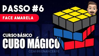 COMO RESOLVER O CUBO MÁGICO  PASSO 6  FACE AMARELA [upl. by Ashley185]