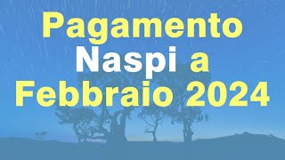 UFFICIALE Data pagamento Naspi a Febbraio 2024 quando pagano la disoccupazione [upl. by Etteval530]