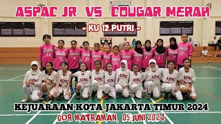 ASPAC JR vs COUGAR MERAH  KU 12 PUTRI  KEJURKOT JAKARTA TIMUR 2024 [upl. by Atteynek]