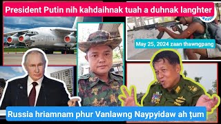 May 25 zaan thawngpang Thong hngak ralhrang 7 thi Russia Vanlawng Naypyidaw ah ttum [upl. by Murton]