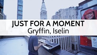 quotJust For A Momentquot Piano Cover  Gryffin Iselin [upl. by Ayeka735]