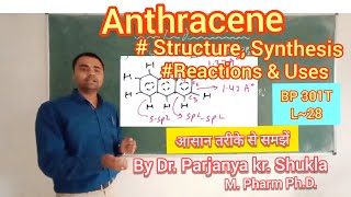 Anthracene  Structure  Synthesis  Reactions  Uses  BP 301T  L28 [upl. by Dasteel]