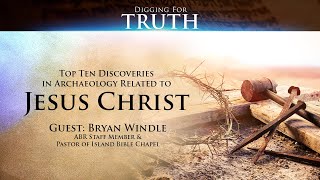 Jesus ChristThe Top Ten Archaeological Discoveries Digging for Truth Episode 140 [upl. by Kemp573]