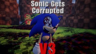 Sonic Gets Corrupted V3 [upl. by Yehudit]