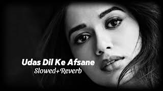 Udas Dil Ke Afsane Slowed and Reverb ¦¦ New Song 2024 ¦¦ Lofi Songs 2024 lofimusic newsong music [upl. by Asemaj]