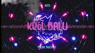 Kizo  Król Balu Majki Bootleg [upl. by Akenit]