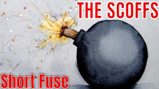 The Scoffs  Short Fuse Official Music Video [upl. by Hedberg135]