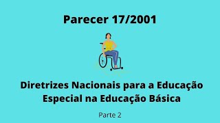 Parecer CNECEB 172001 Diretrizes Nacionais para a Educação Especial na Educação Básica Parte 2 [upl. by Atinas]