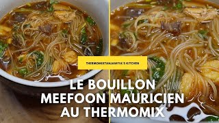 RAMADAN 2021EP 11 LE MEEFOON MAURICIEN AU THERMOMIXRECETTE DES ILES SOUPE CHINOISE MAURICIENNE [upl. by Etteuqram]