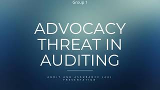 VIDEO ADVOCACY THREAT in AUDITING Presentation PPT [upl. by Pass]