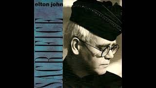 Elton John  Sacrifice 2023 Remastered [upl. by Dena]