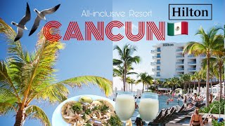 カンクン オールインクルーシブ ヒルトン Hilton Cancun All inclusive Resort Vlog [upl. by Allicserp]