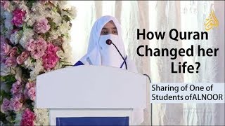 How Quran changed her Life  Sharing of one of the students of AlNOOR [upl. by Erinna]