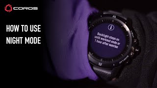 COROS Watches  How to use Night Mode [upl. by Cumings]