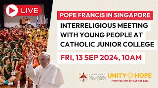 LIVE Interreligious Meeting with Young People at CJC  Pope Francis Singapore [upl. by Annat]