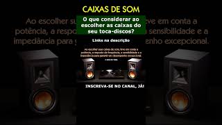 O que considerar ao COMPRAR as CAIXAS DE SOM do seu TOCADISCOS tocadiscos caixadesom musica [upl. by Loss485]