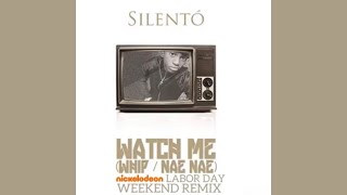 Silentó  Watch Me Whip  Nae Nae Nickelodeon Labor Day Weekend Remix Audio [upl. by Doolittle]