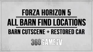 Forza Horizon 5 All Barn Finds Locations Guide Barn Cutscene  Restored Car Showcase  Base Game [upl. by Jedd]