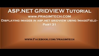 Displaying images in aspnet gridview using imagefield  Part 31 [upl. by Susanetta]