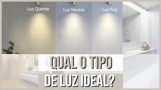 Iluminação Morna Neutra ou Fria qual a luz ideal pra cada ambiente [upl. by Shipley]