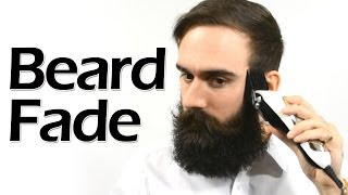 How to Fade Your Beard for Added Style Points [upl. by Moffit]