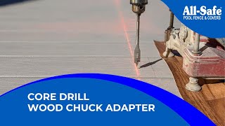 Core Drill  Wood Chuck Adapter [upl. by Nealon]