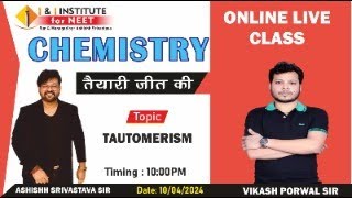 TAUTOMERISM  Online Live Class  Vikash Porwal Sir  I amp I Institute [upl. by Pitzer]