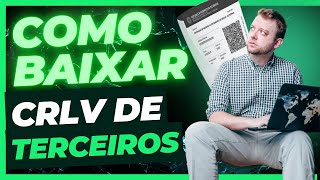 COMO BAIXAR CRLV QUE NÃƒO ESTÃ NO MEU NOME despachante consegue imprimir crlv em nome de outra pessoa [upl. by Cleopatre]