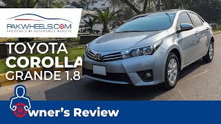 Toyota Corolla Grande 18  Owners Review  PakWheels [upl. by Raney290]