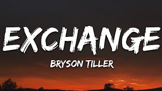 Bryson Tiller  Exchange Lyrics [upl. by Halliday]