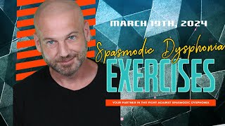 Spasmodic Dysphonia Exercises  March 19th 2024 [upl. by Zwiebel]