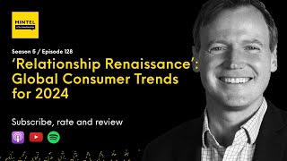 Relationship Renaissance Global Consumer Trends for 2024 [upl. by Freddy]