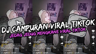 DJ CAMPURAN VIRAL TIK TOK 2024 JEDAG JEDUG FULL BASS TERBARU [upl. by Llenet569]