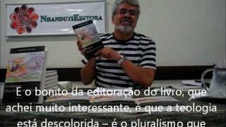 Faustino Teixeira Teologia e Pluralismo Religioso Nhanduti Editora 2012 Pt 2 [upl. by Debarath797]