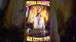 Gerardo Diaz Y Su Gerarquia Mix Éxitos 💥 Puro Tierra Caliente Mix 2024 [upl. by Akeem]