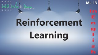 Reinforcement Learning  Machine Learning  English  ML13  Explained  We amp Data [upl. by Lavelle]